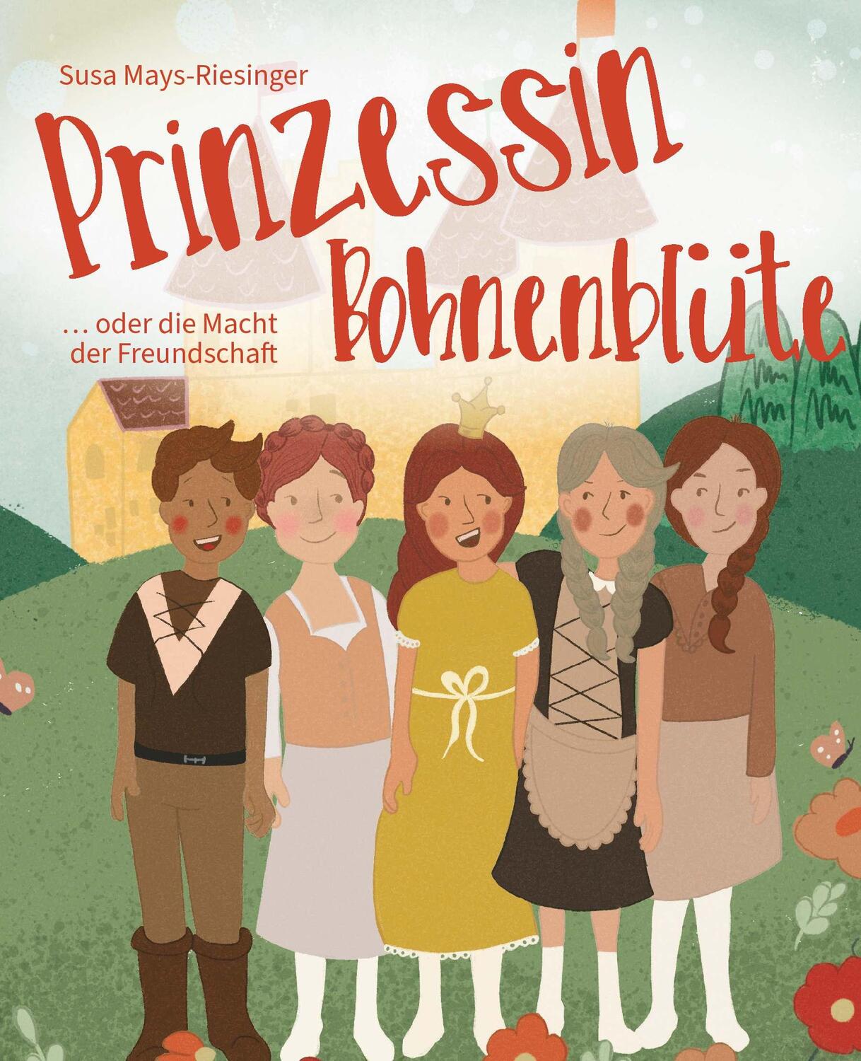 Cover: 9783991659525 | Prinzessin Bohnenblüte | oder Die Macht der Freundschaft | Buch | 2024