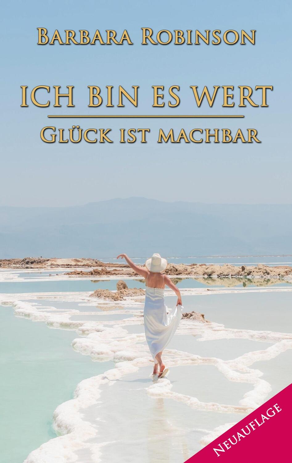 Cover: 9783744817394 | Ich bin es wert | Glück ist machbar | Barbara Robinson | Taschenbuch