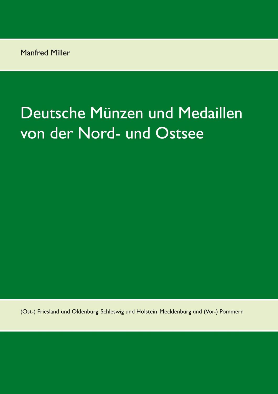 Cover: 9783752660845 | Deutsche Münzen und Medaillen von der Nord- und Ostsee | Miller | Buch