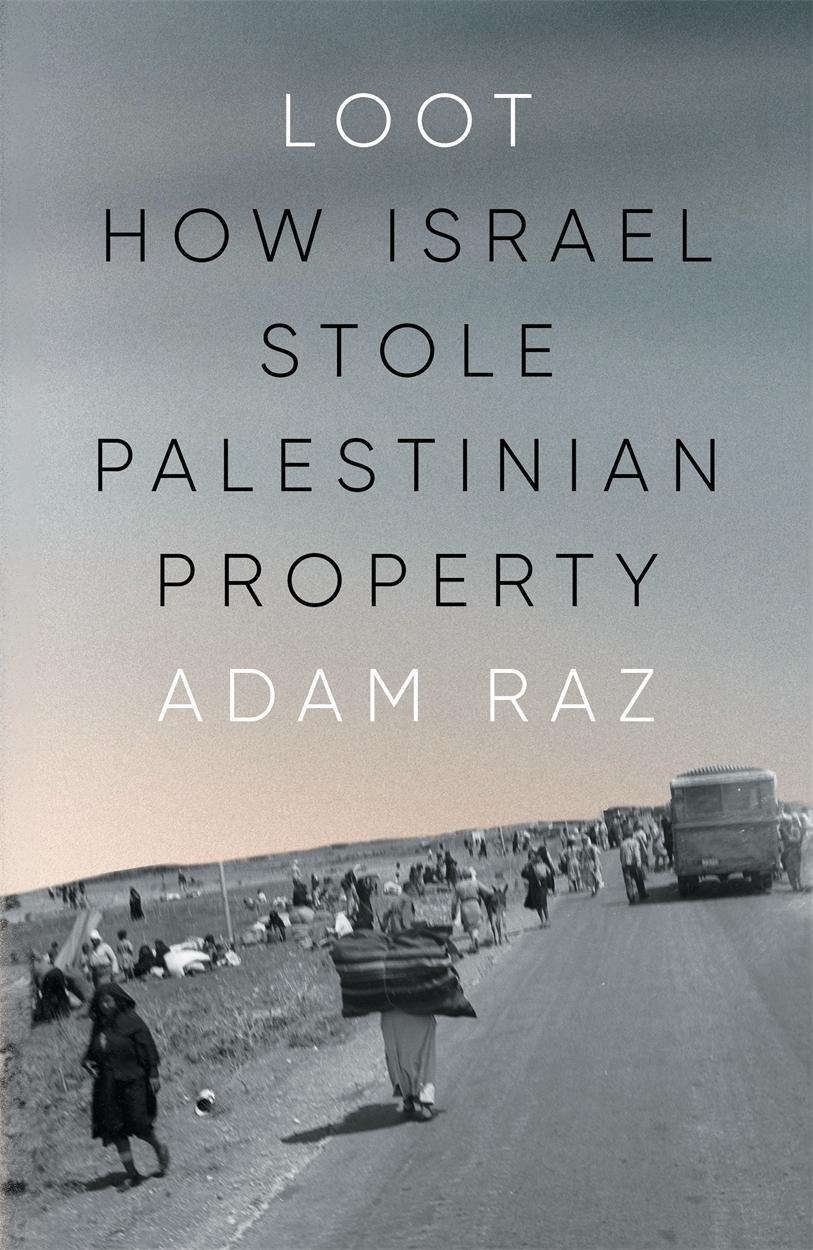 Cover: 9781804295151 | Loot | How Israel Stole Palestinian Property | Adam Raz | Buch | 2024