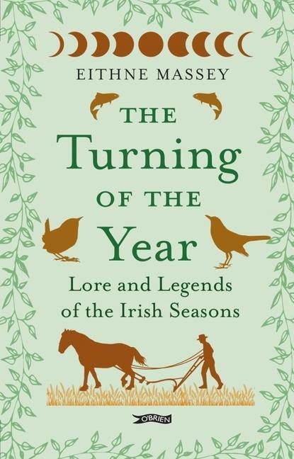 Cover: 9781788492119 | The Turning of the Year | Lore and Legends of the Irish Seasons | Buch