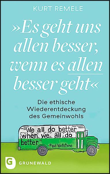 Cover: 9783786732518 | "Es geht uns allen besser, wenn es allen besser geht" | Kurt Remele