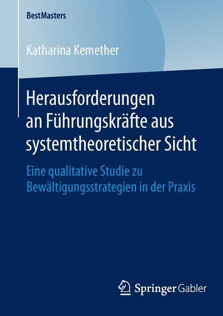 Cover: 9783658119492 | Herausforderungen an Führungskräfte aus systemtheoretischer Sicht