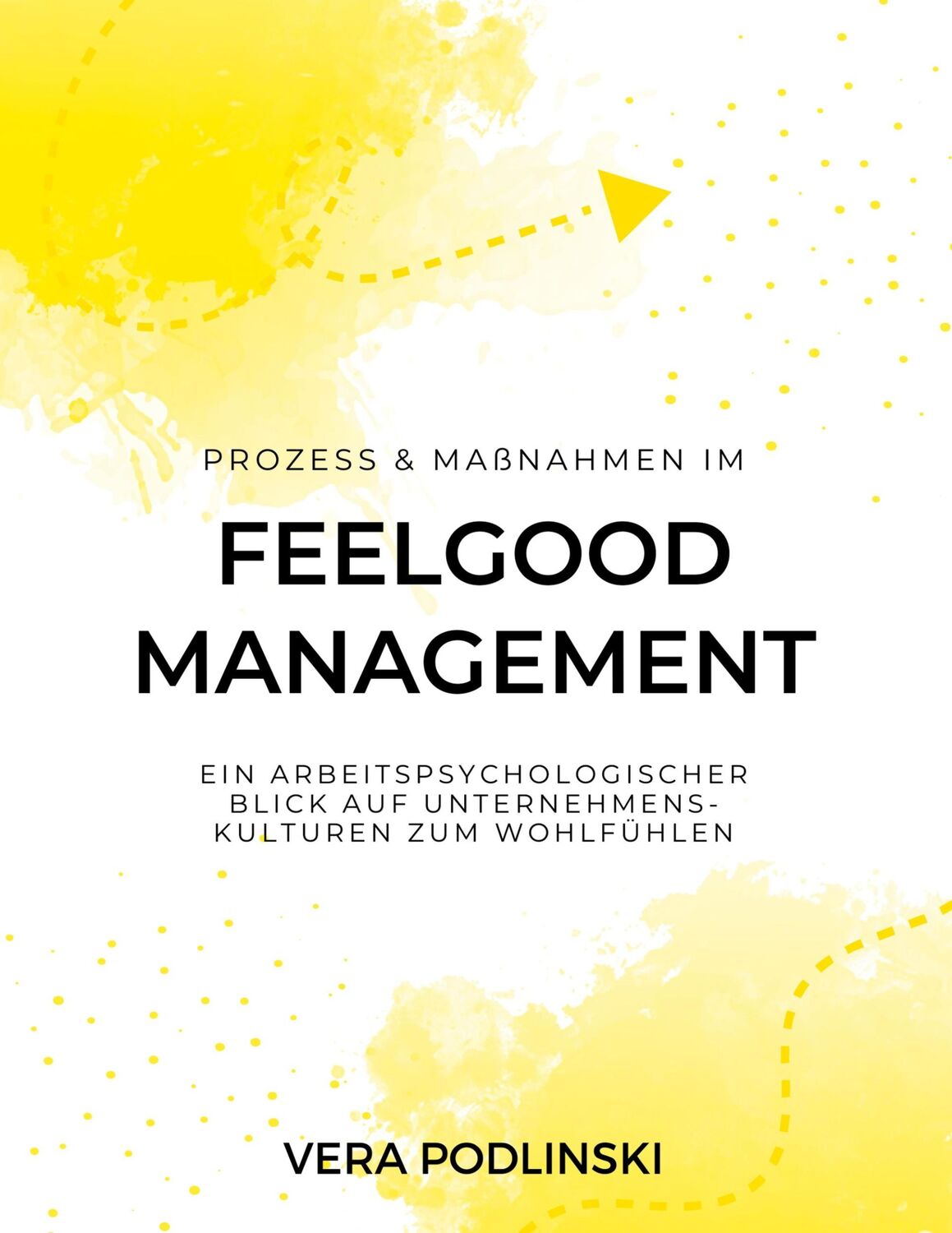 Cover: 9783752857160 | Prozess und Maßnahmen im Feelgood Management | Vera Podlinski | Buch