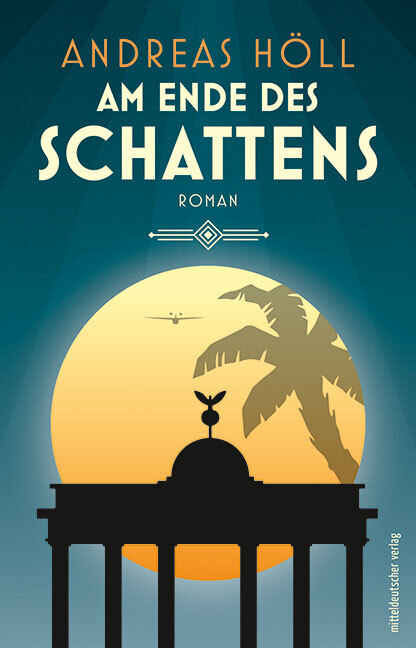 Cover: 9783963115110 | Am Ende des Schattens | Roman | Andreas Höll | Taschenbuch | 288 S.