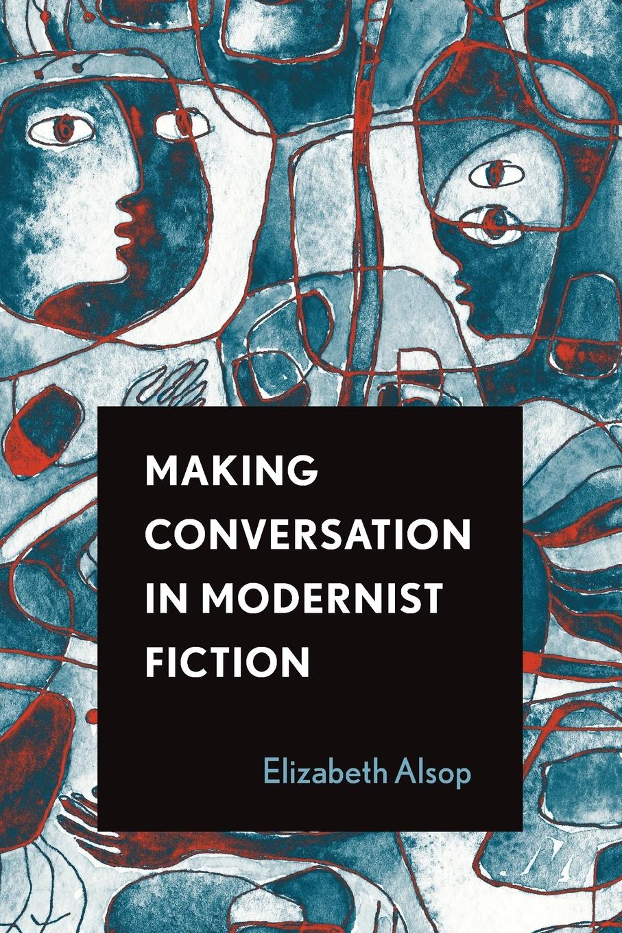 Cover: 9780814255490 | Making Conversation in Modernist Fiction | Elizabeth Alsop | Buch