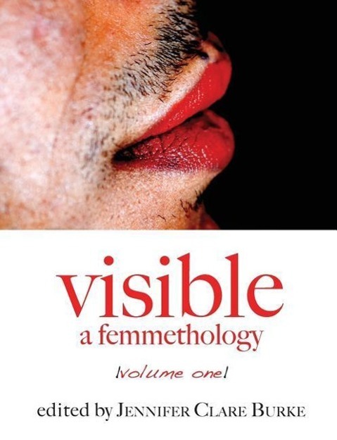 Cover: 9780978597344 | Visible | A Femmethology, Volume One | Jennifer Clare Burke | Buch