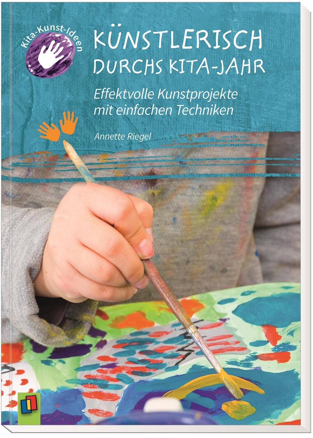 Bild: 9783834643698 | Künstlerisch durchs Kita-Jahr | Annette Riegel | Taschenbuch | 96 S.