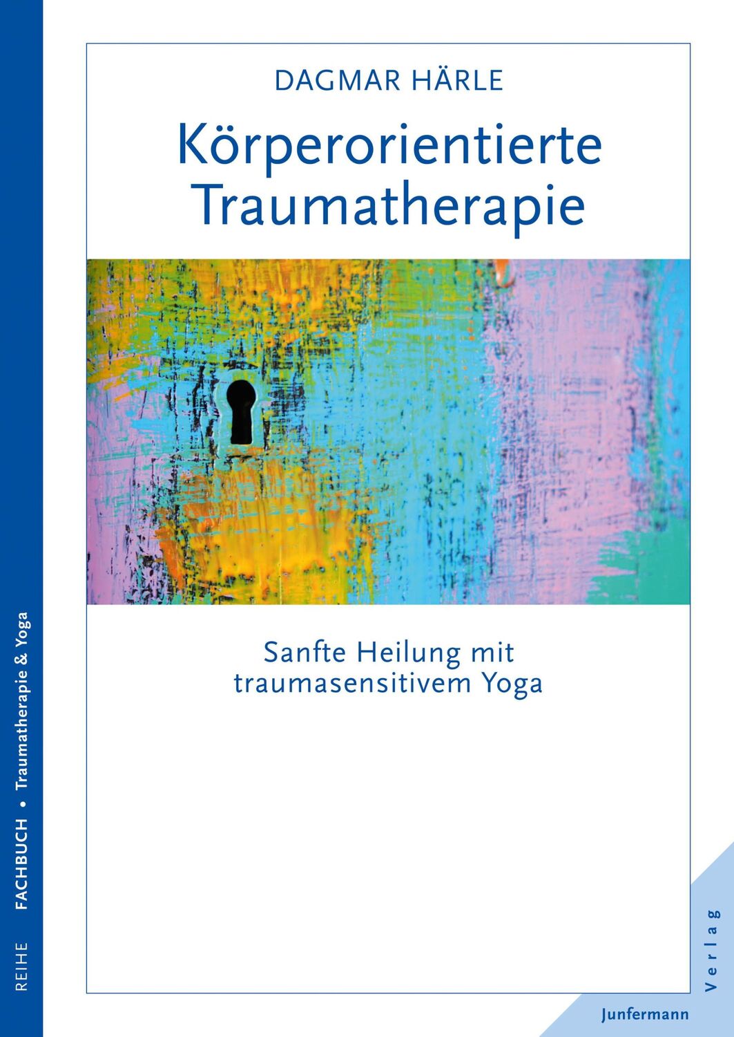 Cover: 9783955713331 | Köperorientierte Traumatherapie | Dagmar Härle | Taschenbuch | 296 S.