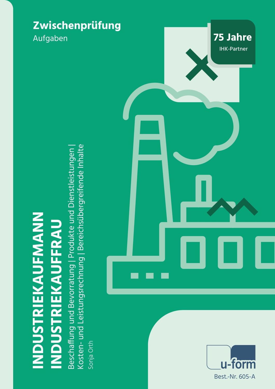 Cover: 9783882346053 | Industriekaufmann/Industriekauffrau. Aufgaben und Lösungen | Orth