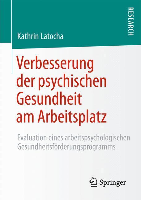 Cover: 9783658079079 | Verbesserung der psychischen Gesundheit am Arbeitsplatz | Latocha | x