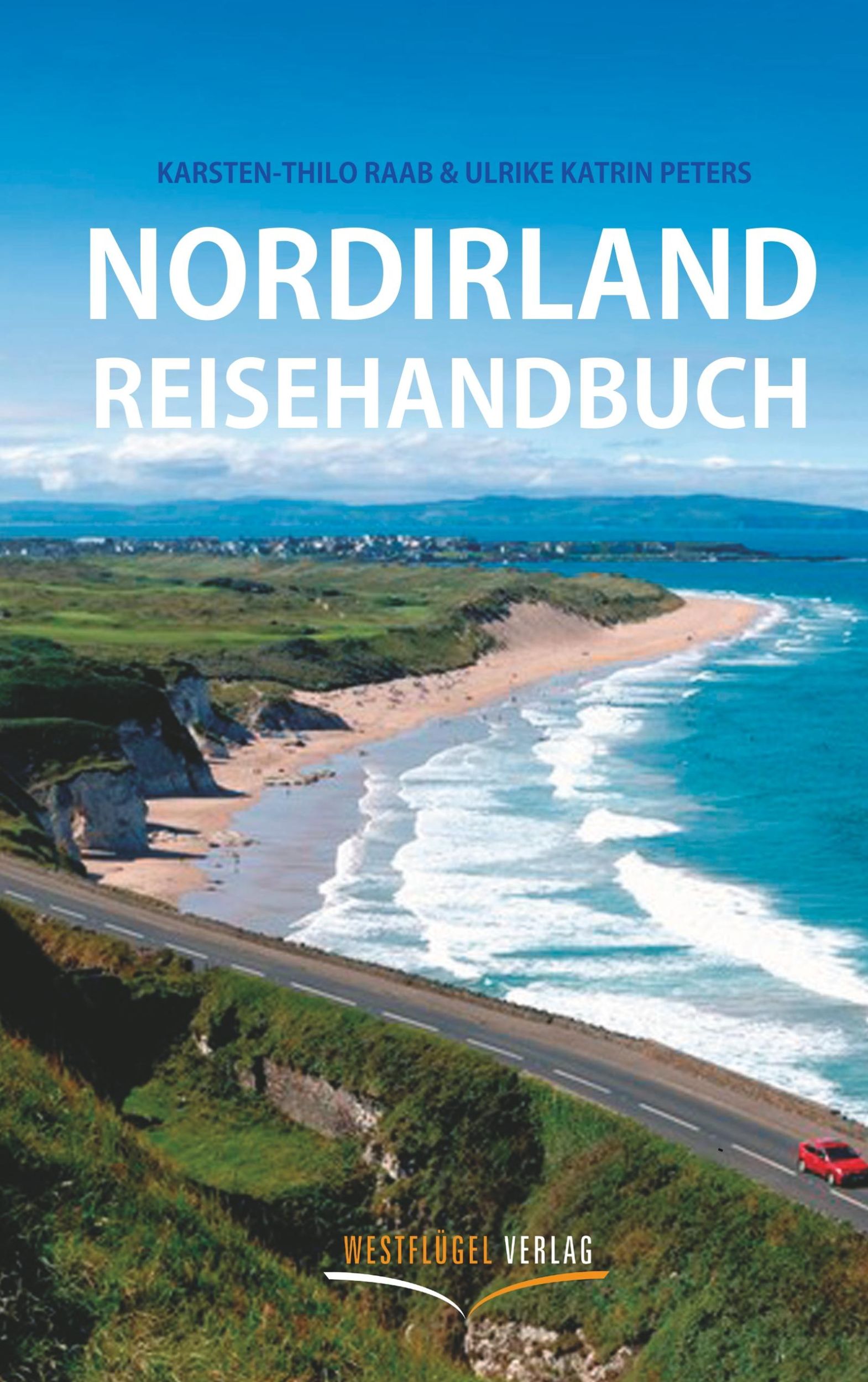 Cover: 9783939408550 | Nordirland Reisehandbuch | Ulrike Katrin Peters (u. a.) | Taschenbuch