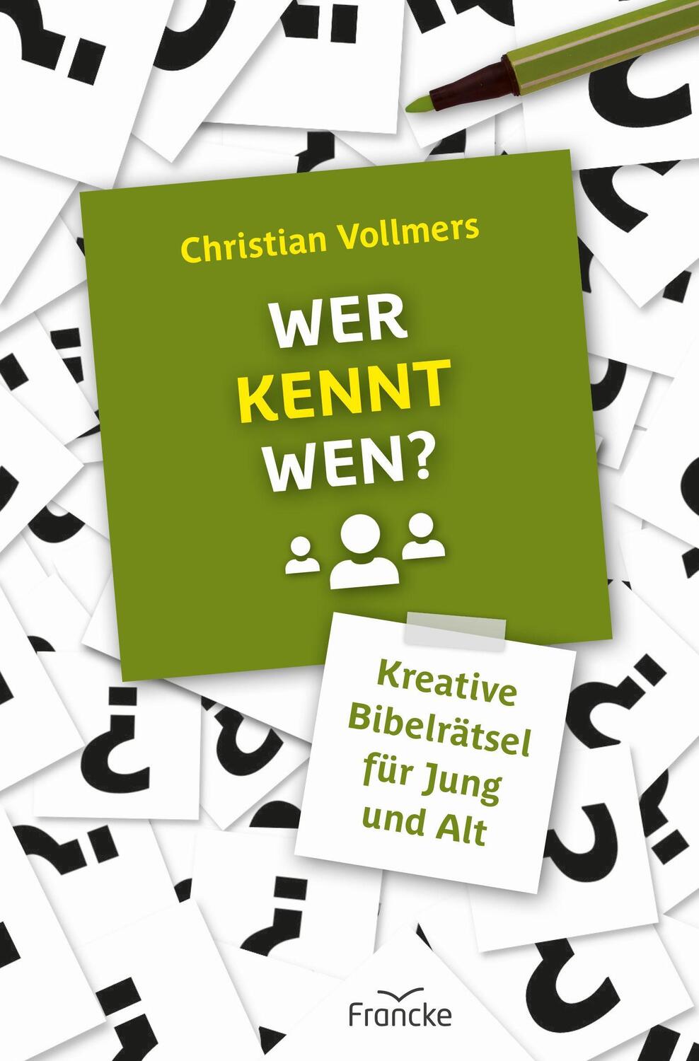 Cover: 9783963622656 | Wer kennt wen? | Erstaunliche Rätselgeschichten aus der Bibel | 2022