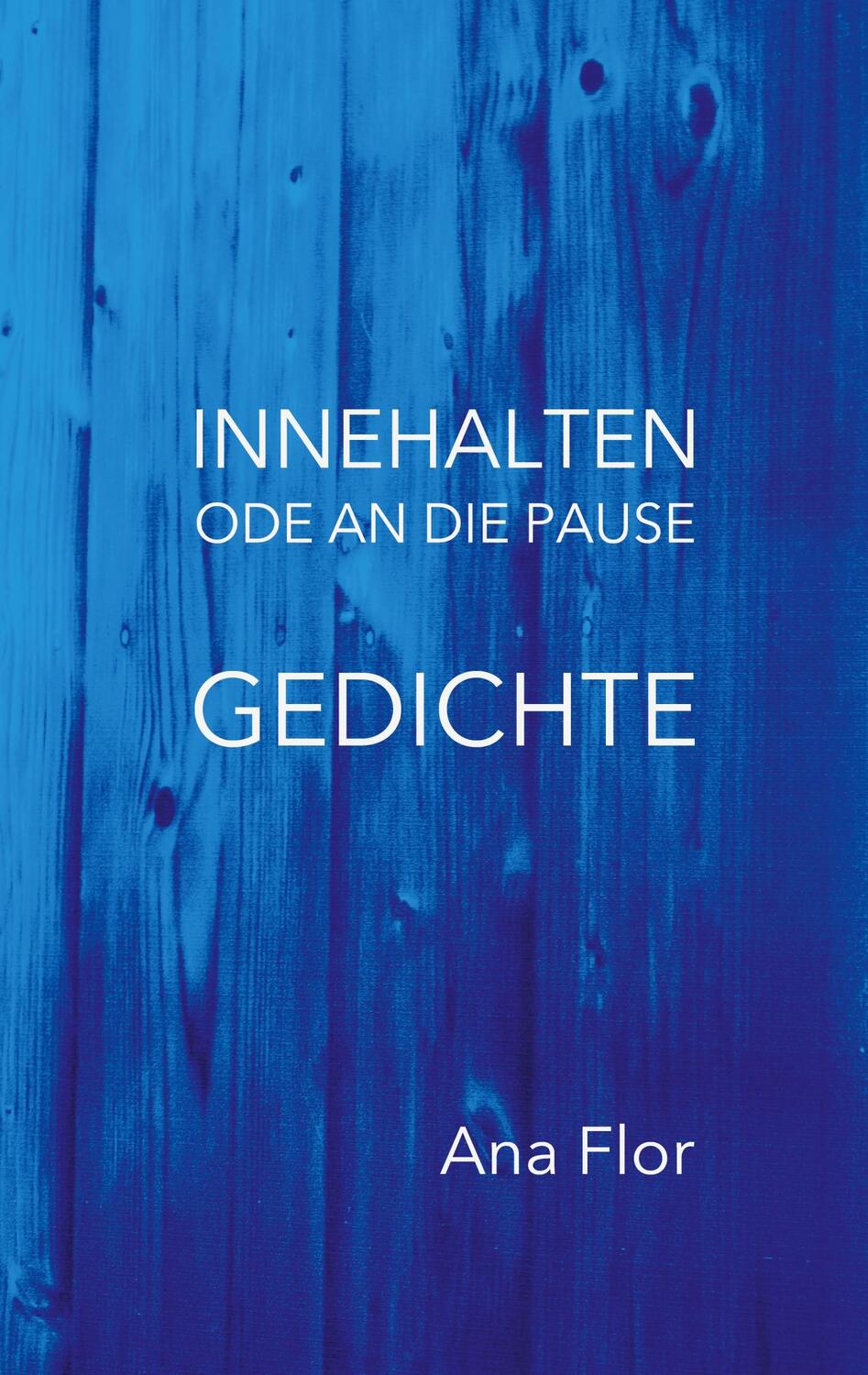 Cover: 9783752691863 | Innehalten | Ode an die Pause | Ana Flor | Taschenbuch | Paperback