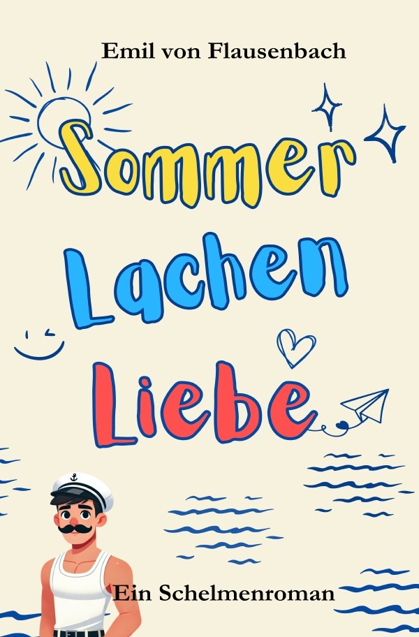 Cover: 9783759878212 | Sommer Lachen Liebe | DE | Emil von Flausenbach | Taschenbuch | 208 S.