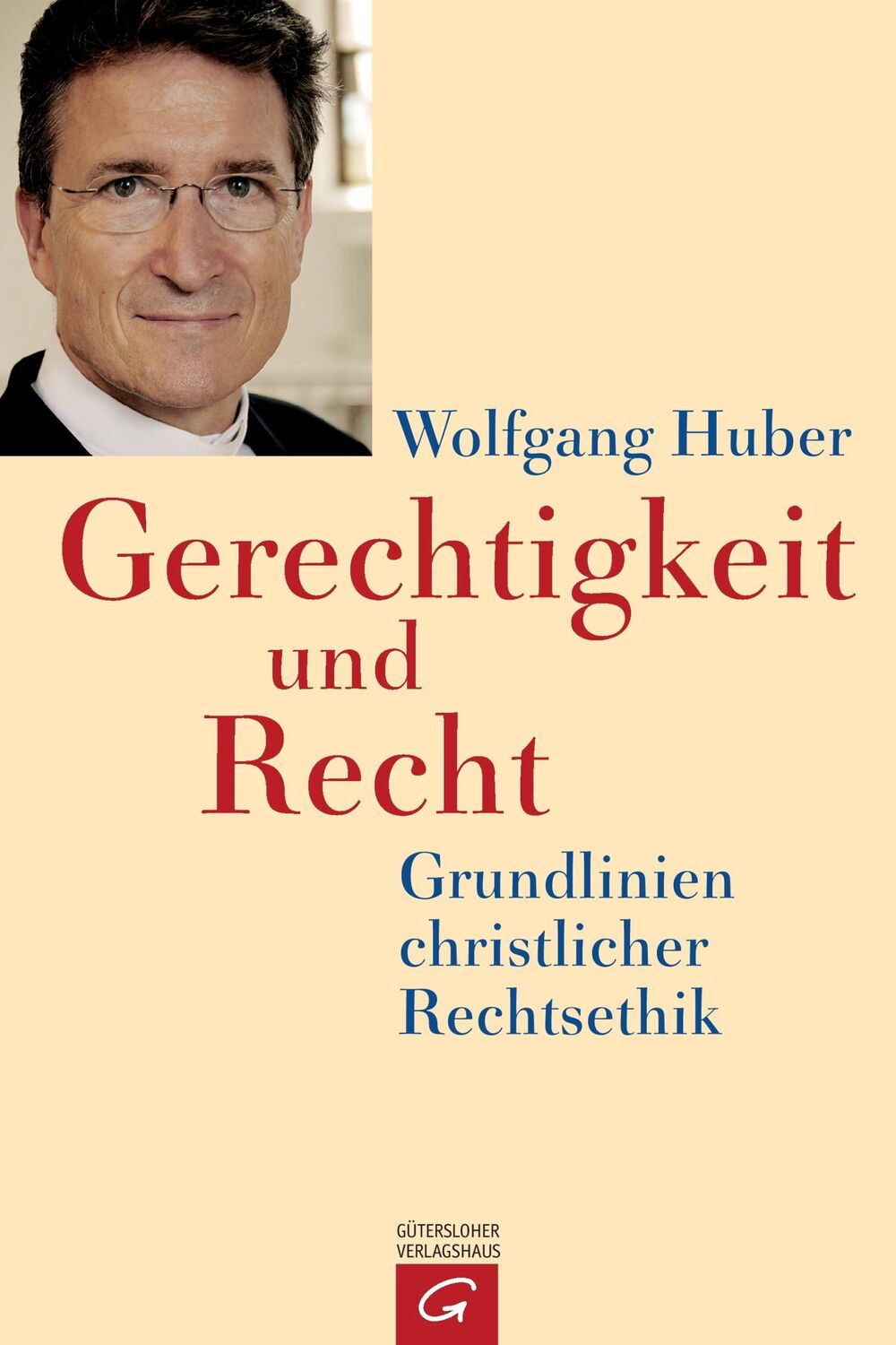 Cover: 9783579081588 | Gerechtigkeit und Recht | Grundlinien christlicher Rechtsethik | Huber