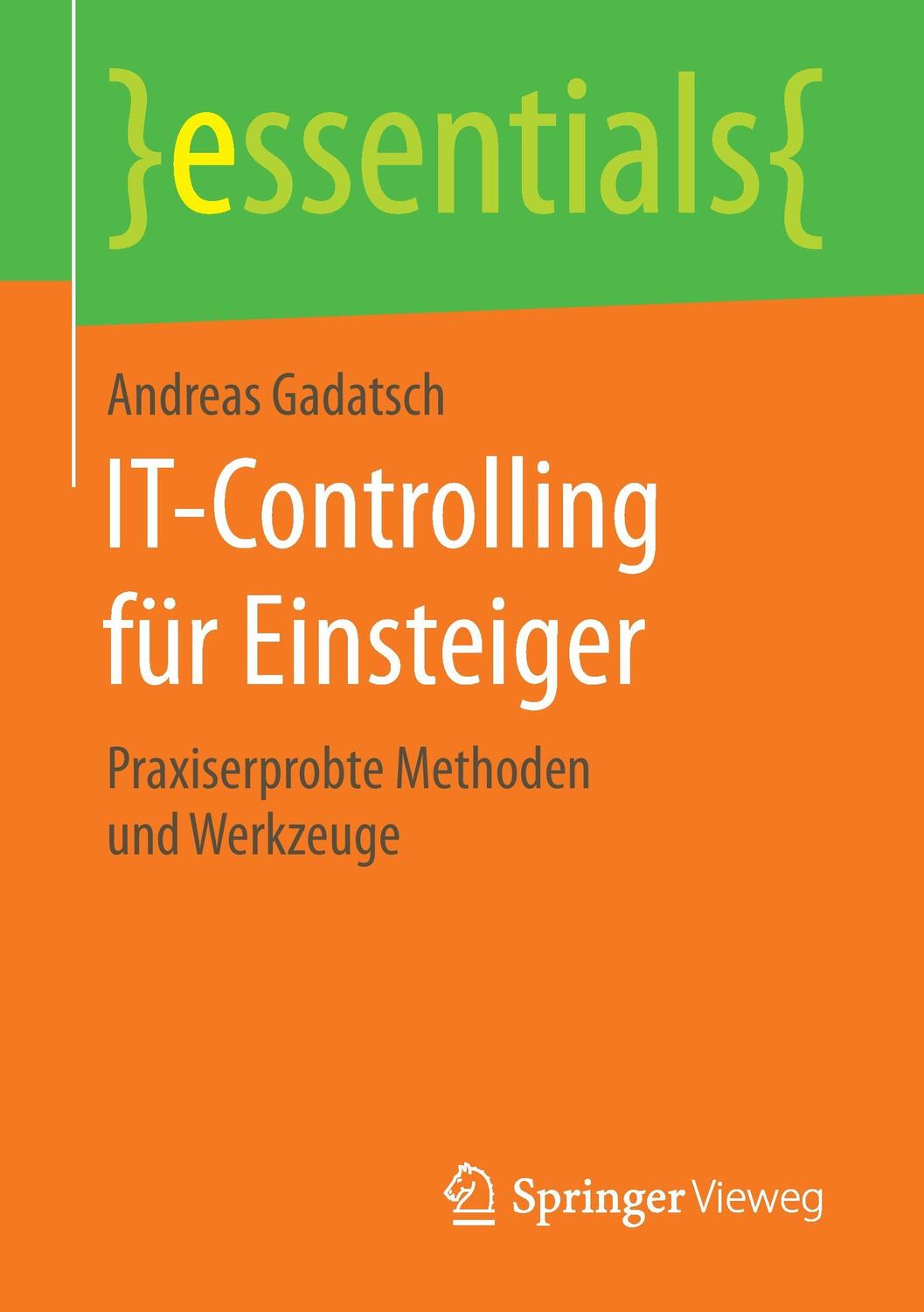 Cover: 9783658135799 | IT-Controlling für Einsteiger | Praxiserprobte Methoden und Werkzeuge