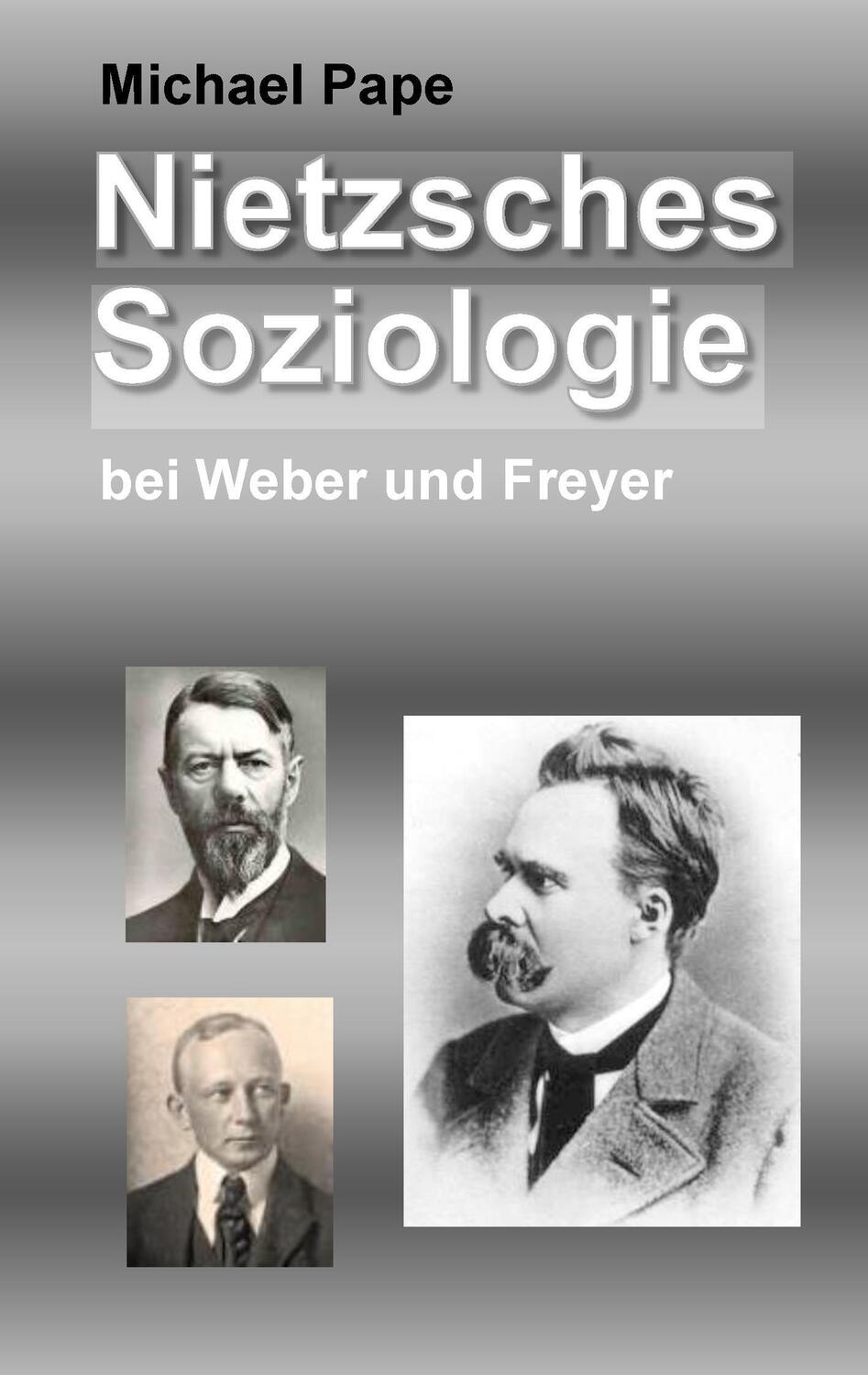 Cover: 9783743195233 | Nietzsches Soziologie | bei Weber und Freyer | Michael Pape | Buch