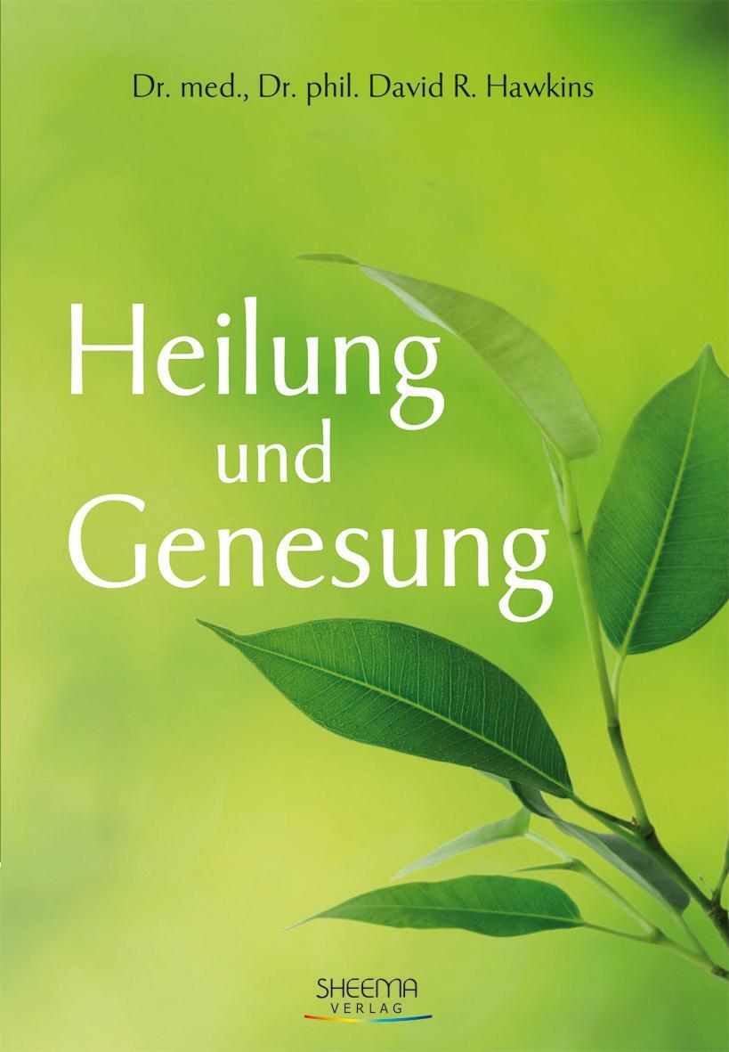 Cover: 9783931560249 | Heilung und Genesung | David R. Hawkins | Buch | 502 S. | Deutsch