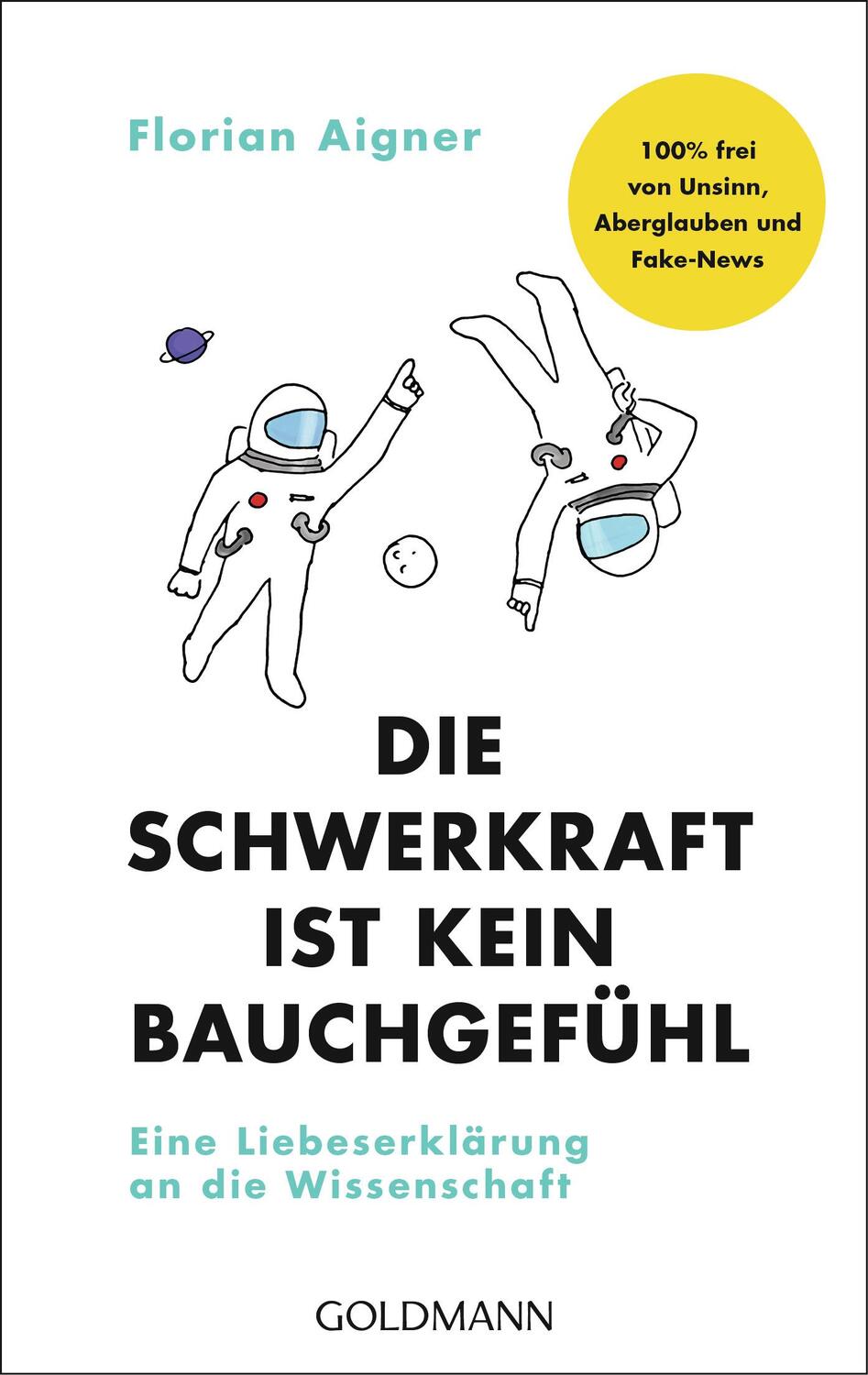 Cover: 9783442180219 | Die Schwerkraft ist kein Bauchgefühl | Florian Aigner | Taschenbuch