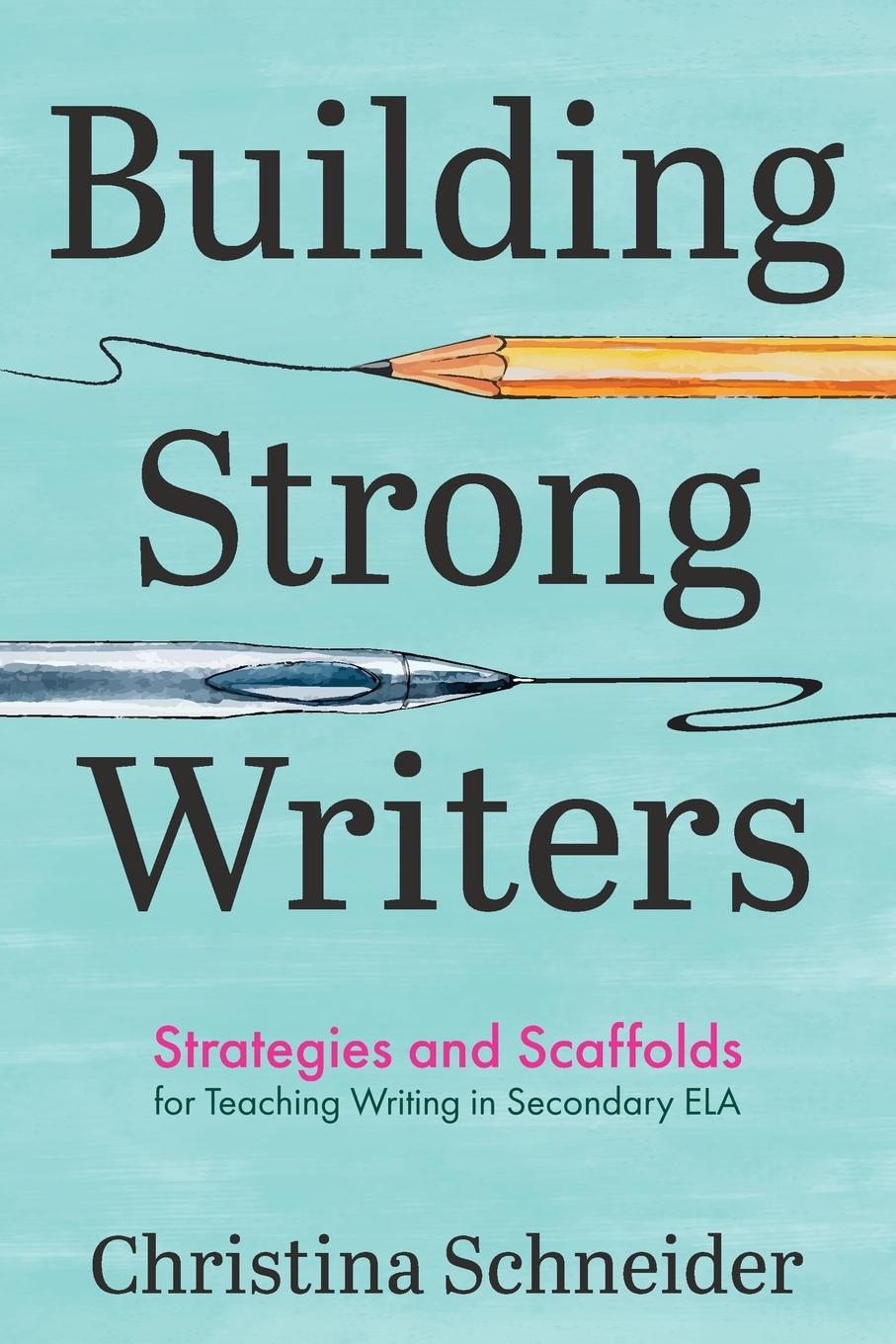 Cover: 9781956306859 | Building Strong Writers | Christina Schneider | Taschenbuch | Englisch