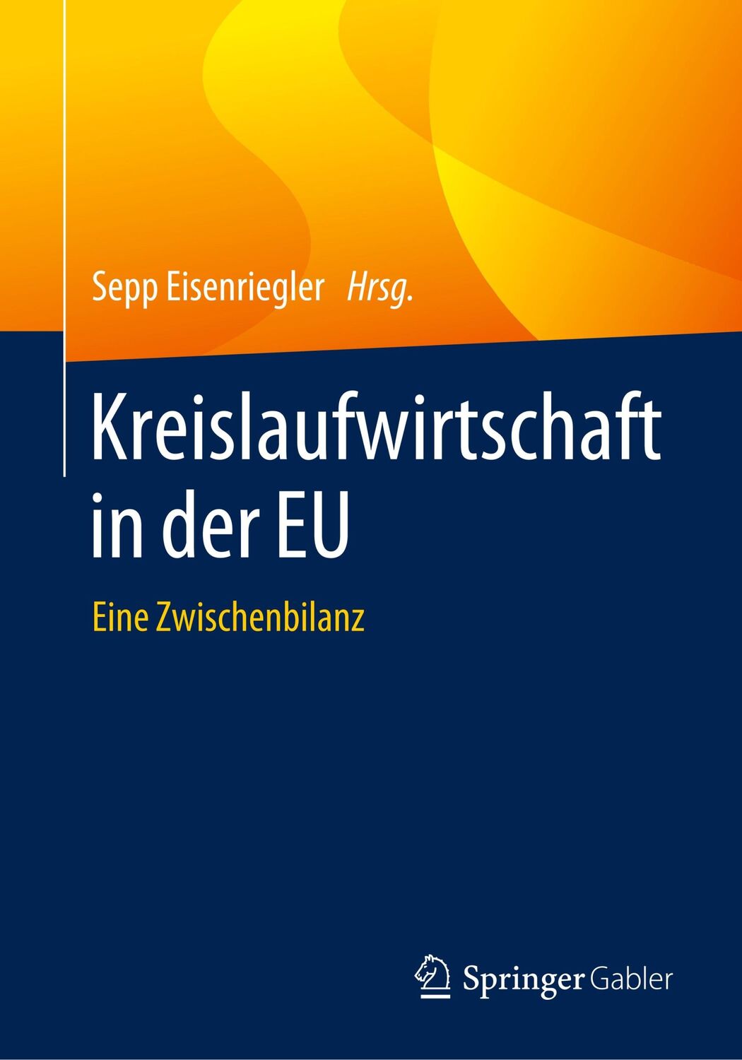 Cover: 9783658273781 | Kreislaufwirtschaft in der EU | Eine Zwischenbilanz | Eisenriegler | x