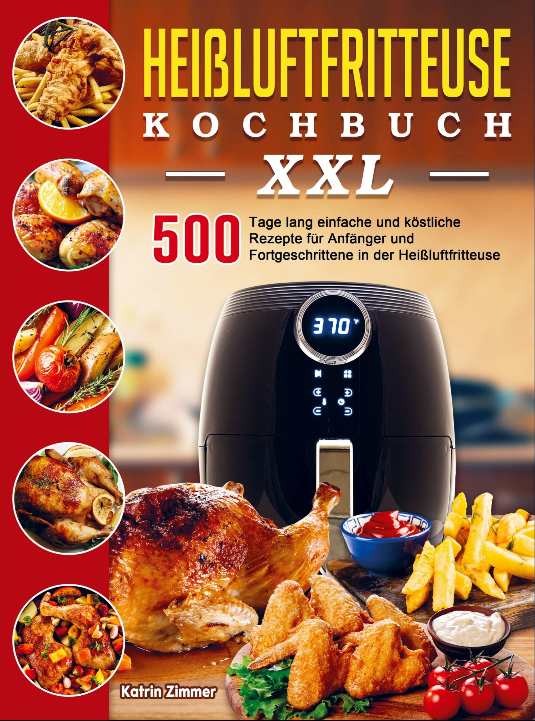 Cover: 9789403664965 | Heißluftfritteuse Kochbuch XXL | Katrin Zimmer | Taschenbuch | 112 S.