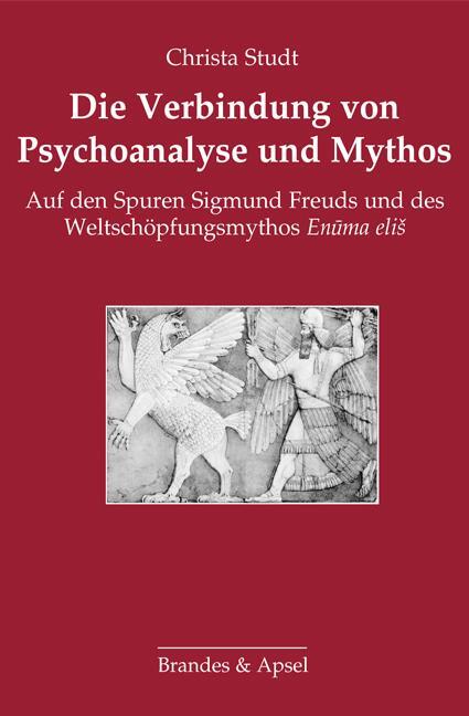 Cover: 9783955583200 | Die Verbindung von Psychoanalyse und Mythos | Christa Studt | Buch