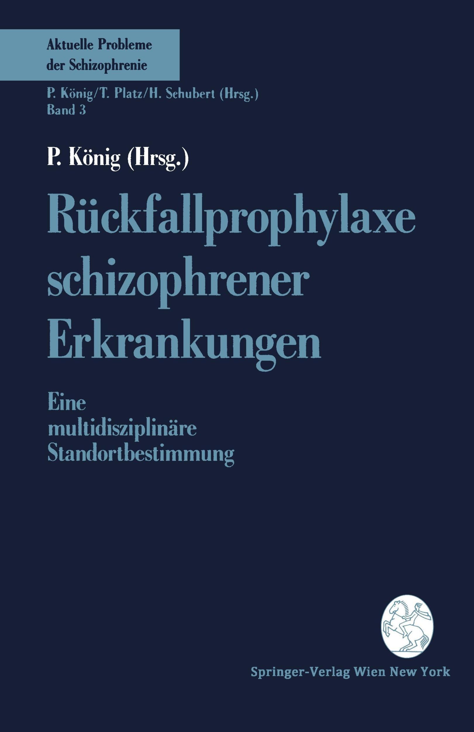 Cover: 9783211823606 | Rückfallprophylaxe schizophrener Erkrankungen | P. König | Taschenbuch