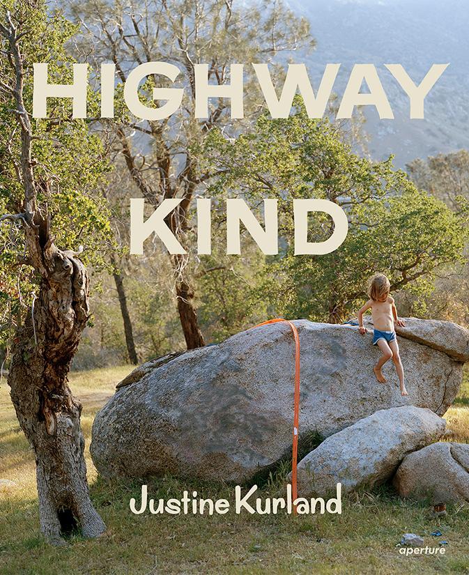 Cover: 9781597115216 | Justine Kurland: Highway Kind | Lynne Tillman | Buch | Gebunden | 2021