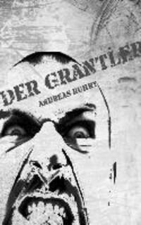 Cover: 9783732243457 | Der Grantler | Andreas Ruhry | Taschenbuch | Paperback | Deutsch