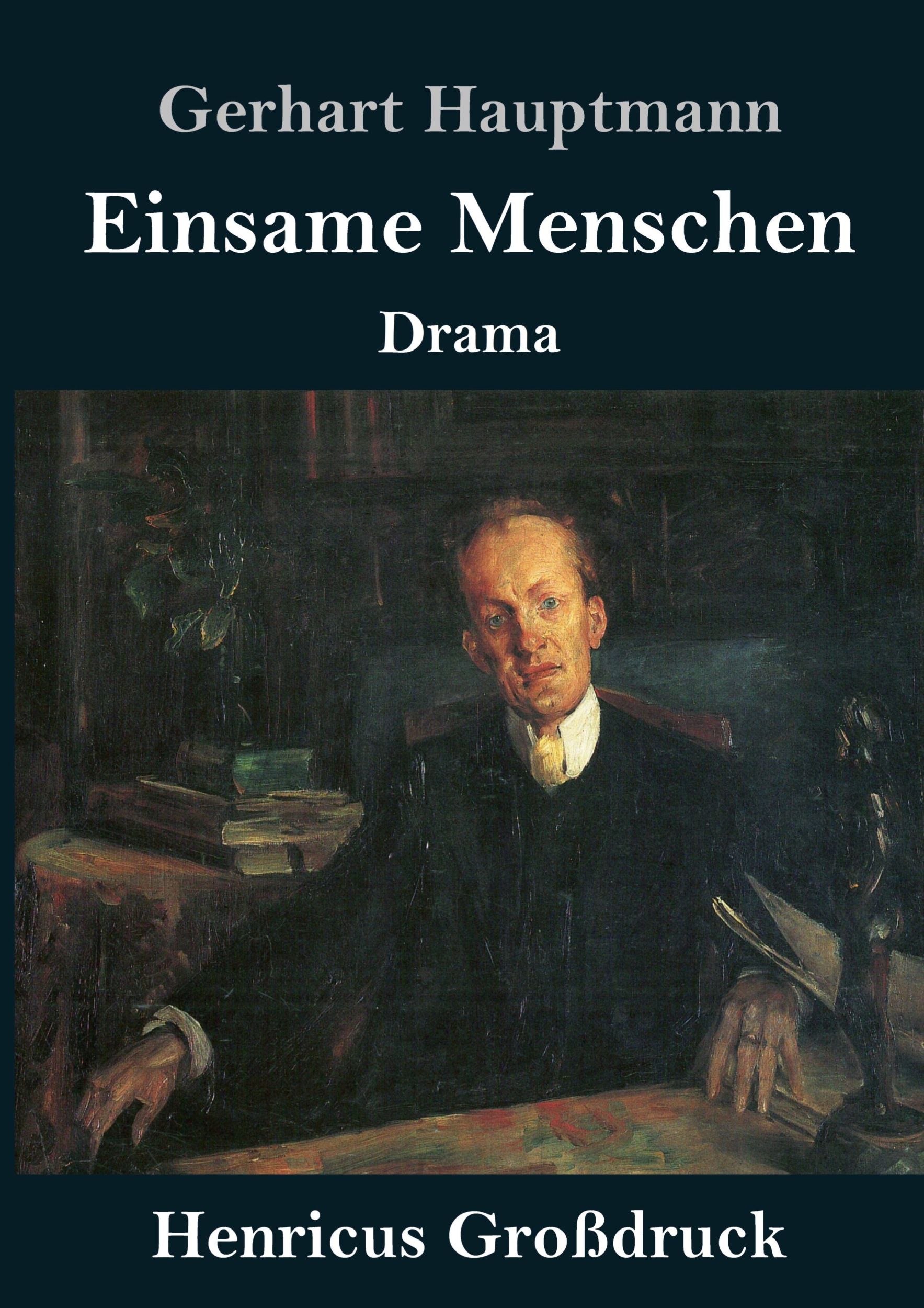 Cover: 9783847840299 | Einsame Menschen (Großdruck) | Drama | Gerhart Hauptmann | Buch | 2019