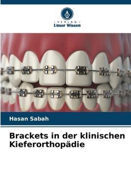 Cover: 9786205371701 | Brackets in der klinischen Kieferorthopädie | Hasan Sabah | Buch