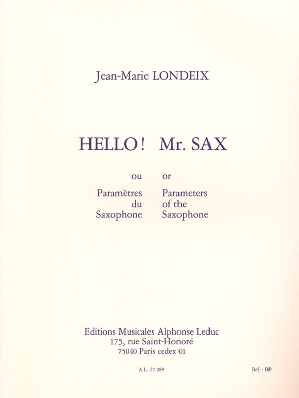 Cover: 9790046274893 | Hello! Mr. Sax or Parameters of the Saxophone | Jean-Marie Londeix