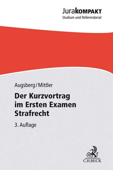 Cover: 9783406725647 | Der Kurzvortrag im Ersten Examen - Strafrecht | Augsberg (u. a.) | XI