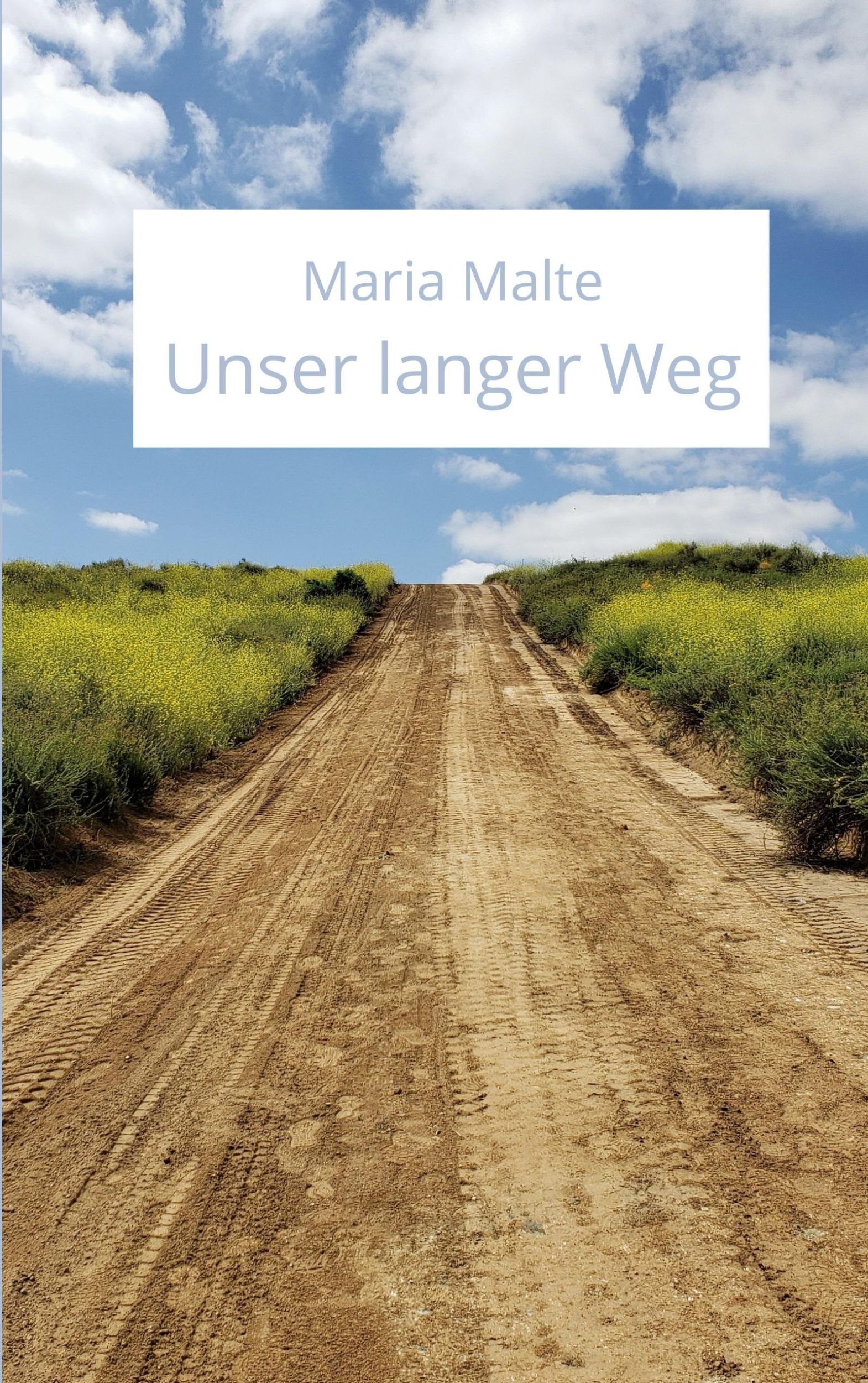 Cover: 9783752873917 | Unser langer Weg | Maria Malte | Taschenbuch | Paperback | 60 S.