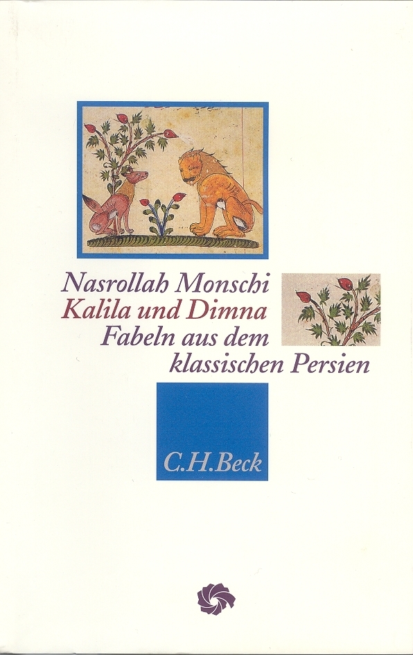 Cover: 9783406403613 | Kalila und Dimna | Fabeln aus dem klassischen Persien | Monschi | Buch