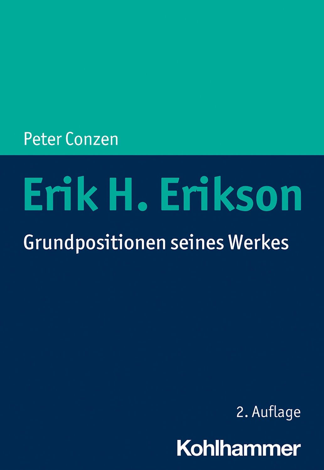 Cover: 9783170386907 | Erik H. Erikson | Grundpositionen seines Werkes | Peter Conzen | Buch