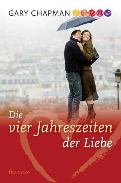 Cover: 9783868271331 | Die vier Jahreszeiten der Liebe | Gary Chapman | Taschenbuch | 176 S.