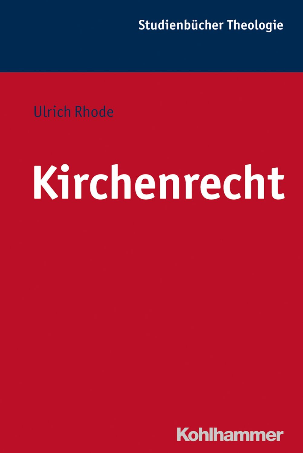 Cover: 9783170262263 | Kirchenrecht | Ulrich Rhode | Taschenbuch | 296 S. | Deutsch | 2015