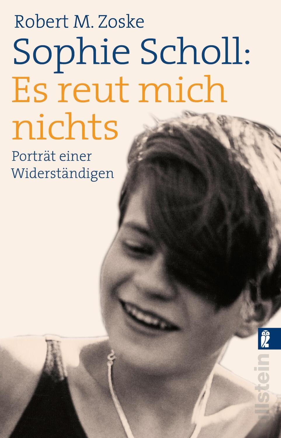 Cover: 9783548065304 | Sophie Scholl: Es reut mich nichts | Porträt einer Widerständigen