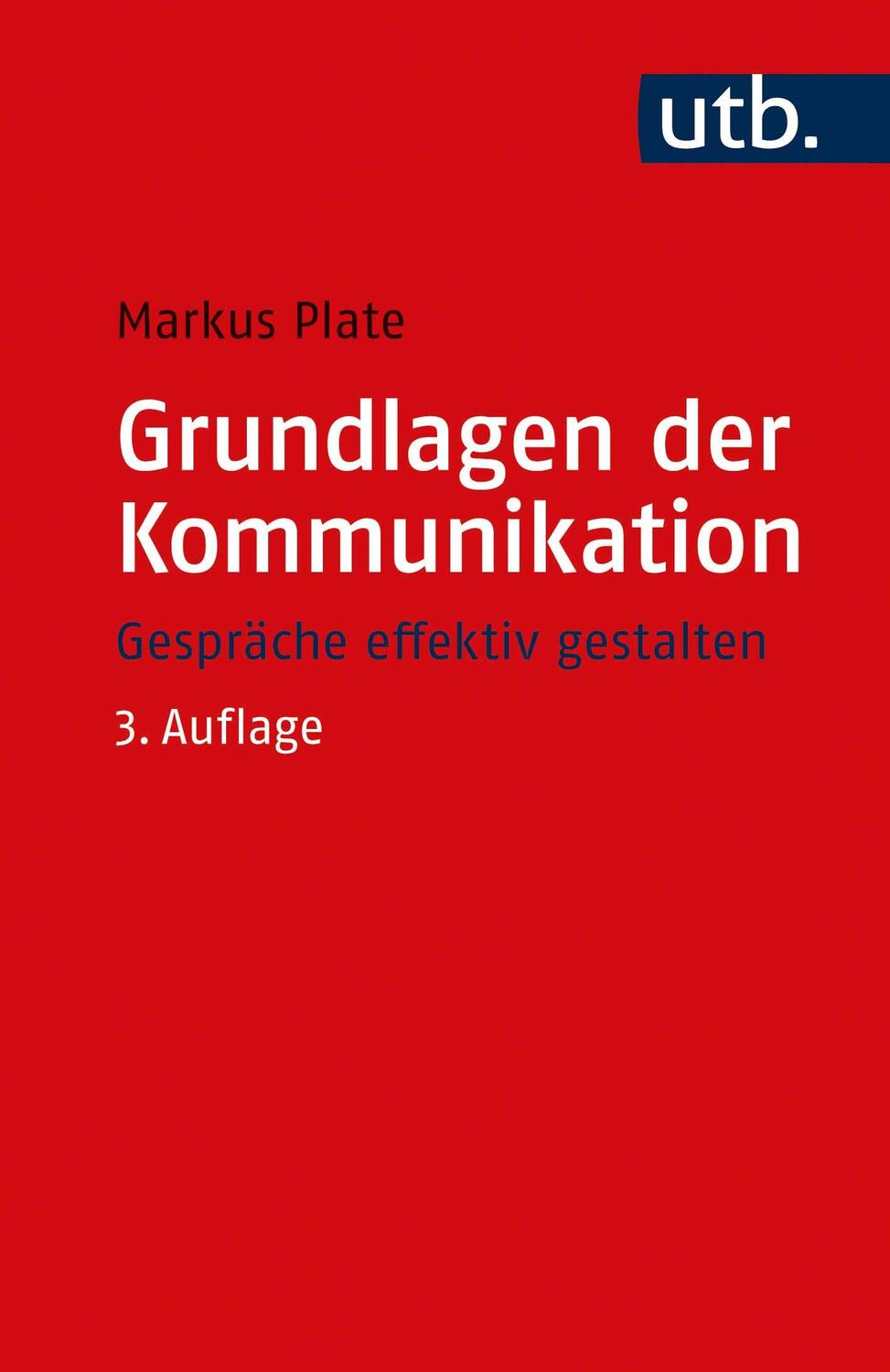 Cover: 9783825256494 | Grundlagen der Kommunikation | Gespräche effektiv gestalten | Plate