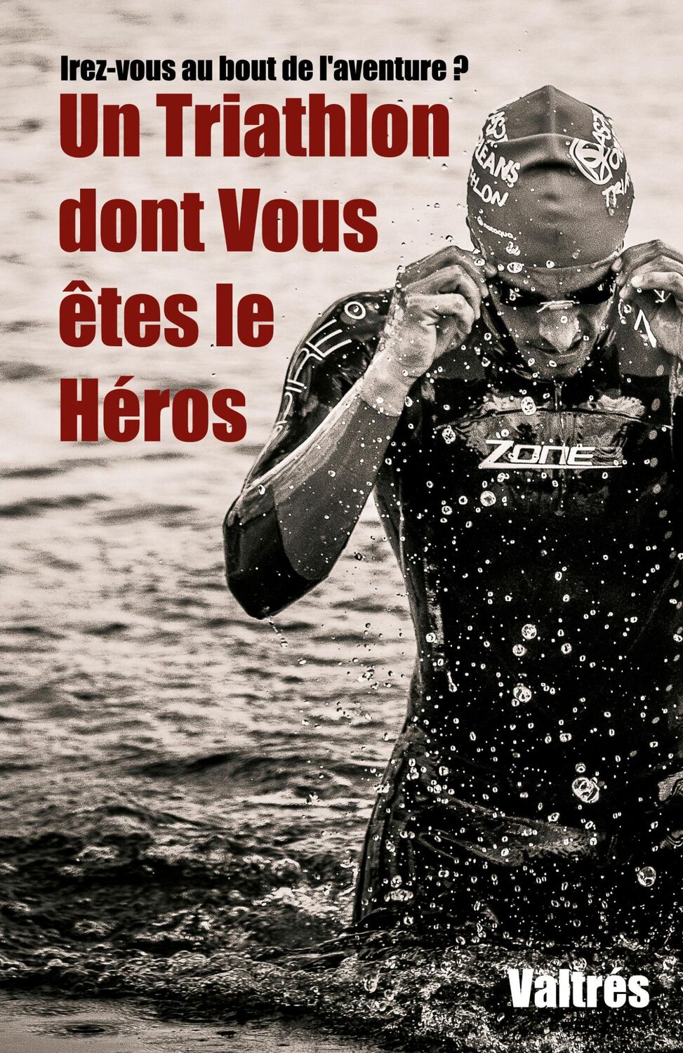 Cover: 9781548988616 | Un Triathlon dont Vous êtes le Héros | Valtrés | Taschenbuch | 2020