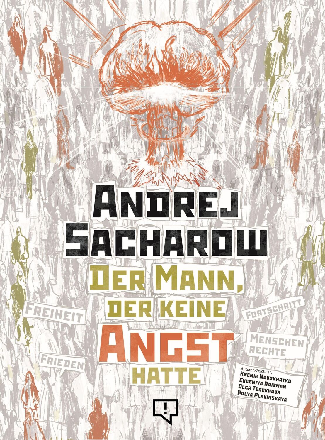 Cover: 9783948013271 | Andrej Sacharow | Der Mann, der keine Angst hatte | Ksenia Novokhatko