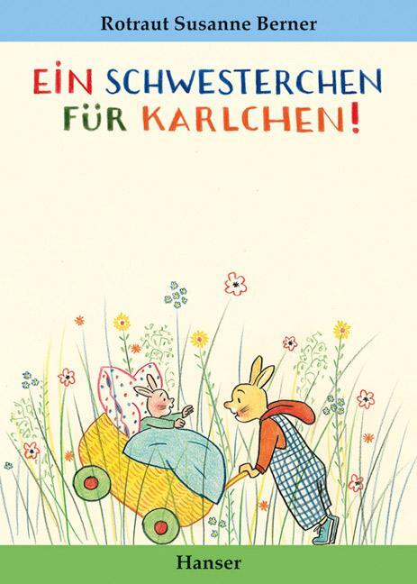 Cover: 9783446201804 | Ein Schwesterchen für Karlchen | Rotraut Susanne Berner | Buch | 18 S.