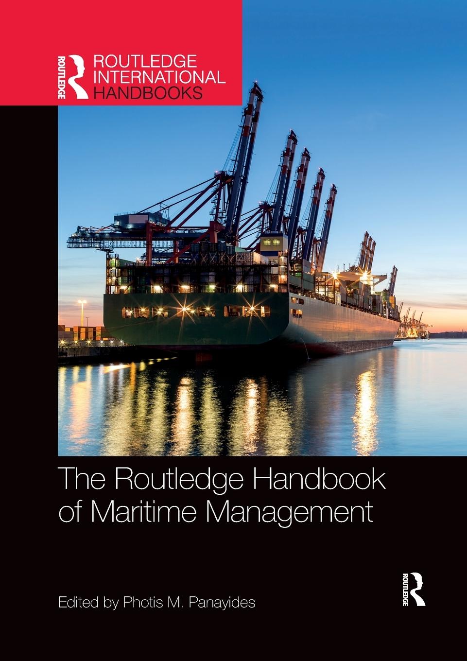 Cover: 9780367729912 | The Routledge Handbook of Maritime Management | Photis M. Panayides