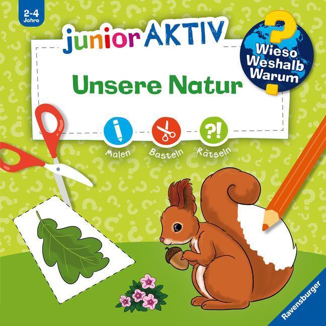 Cover: 9783473600212 | Wieso? Weshalb? Warum? junior AKTIV: Unsere Natur | Katja Rau | Buch