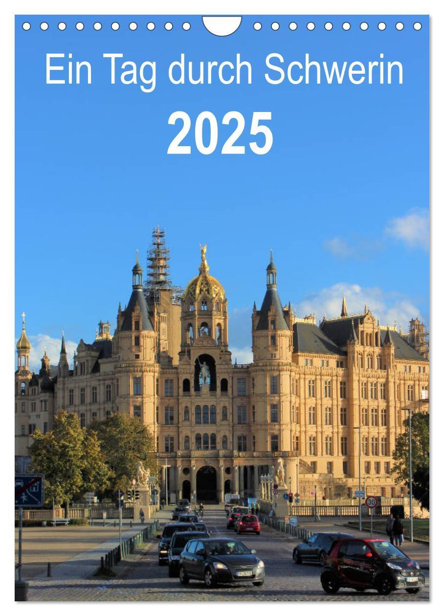 Cover: 9783435974344 | Ein Tag durch Schwerin (Wandkalender 2025 DIN A4 hoch), CALVENDO...