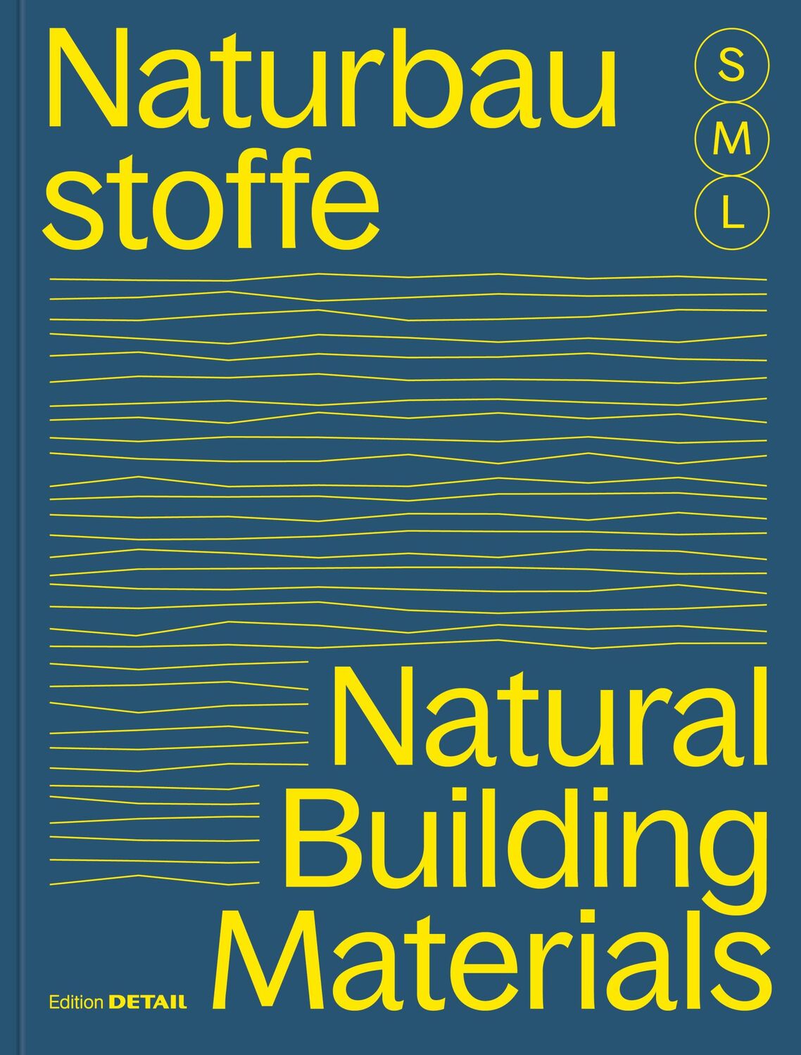 Cover: 9783955536244 | Bauen mit Naturbaustoffen S M L / Natural Building Materials S M L