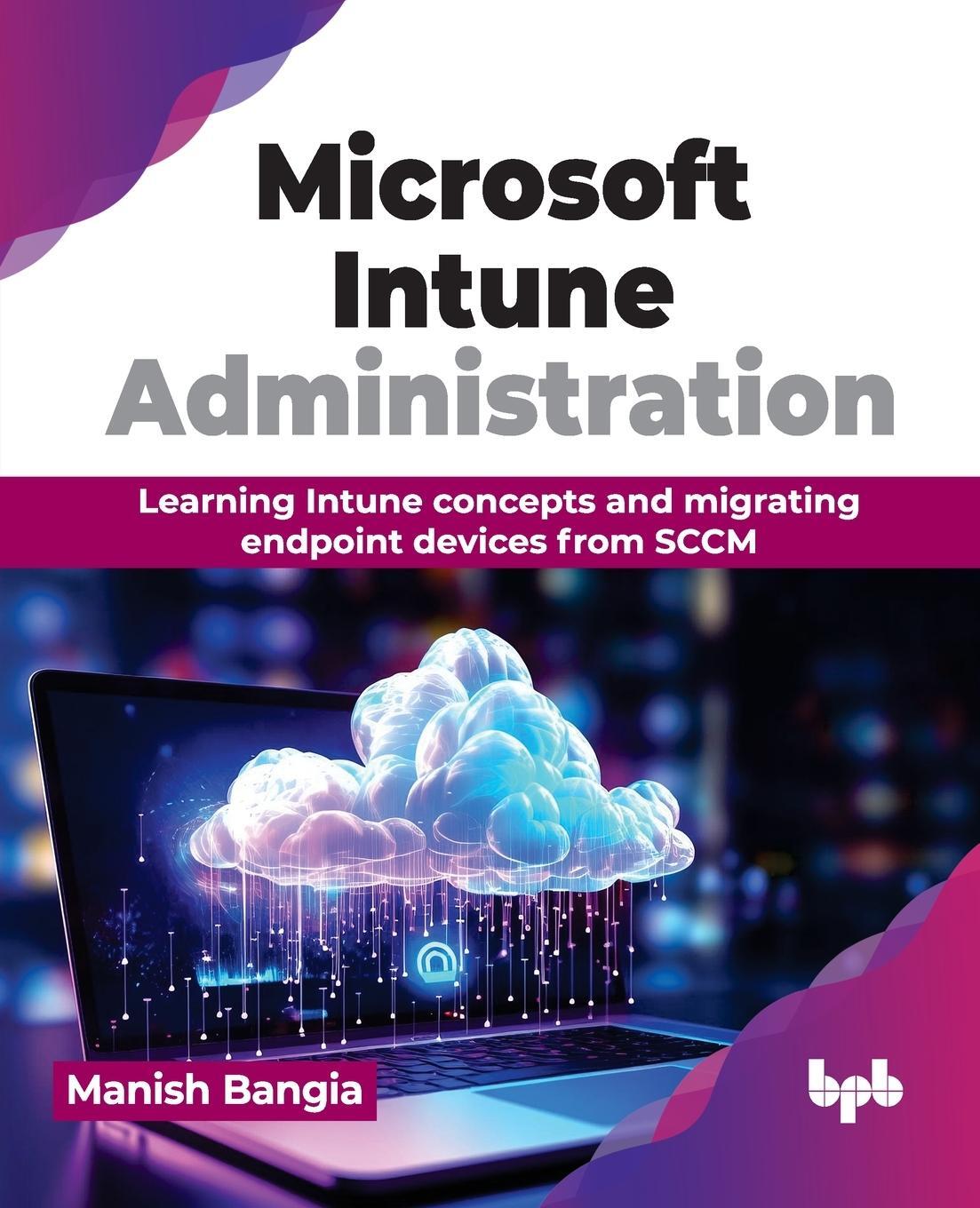 Cover: 9789355519696 | Microsoft Intune Administration | Manish Bangia | Taschenbuch | 2024